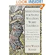 Meditations for People Who (May) Worry Too Much by  Anne Wilson Schaef