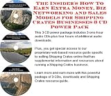 Shipping Management Books item: The Insider's How To Earn Extra Money, Biz Networking and Sales Models for Shipping Crates Businesses 3 CD Power Pack