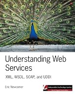 Understanding Web Services: XML, WSDL, SOAP, and UDDI