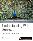 Understanding Web Services: XML, WSDL, SOAP, and UDDI