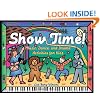 Show Time!: Music, Dance, and Drama Activities for Kids