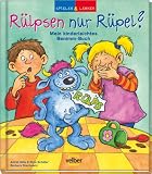 book cover Spielen & Lernen: Rülpsen nur Rüpel? Mein kinderleichtes Benimm-Buch - Astrid Hille