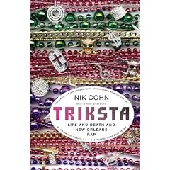 Triksta: Life and Death and New Orleans Rap (Vintage)