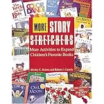More Story S-T-R-E-T-C-H-E-R-S: More Activities to Expand Children's Favorite Books book cover