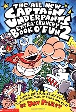The All New Captain Underpants Extra-Crunchy Book O' Fun 2