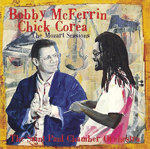 Bobby McFerrin & Chick Corea - The Mozart Sessions - Zortam Music