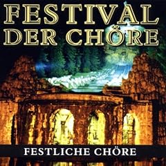 Das Festival der Ch�re (Festliche Ch�re)