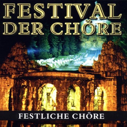 Produkt-Bild: Das Festival der Ch&ouml;re (Festliche Ch&ouml;re)