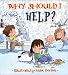 Books : Why Should I Help? (Why Should I? Books)