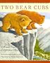 Two Bear Cubs: A Miwok Legend from California's Yosemite Valley