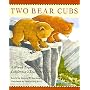 Two Bear Cubs: A Miwok Legend from California's Yosemite Valley