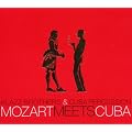 Mozart Meets Cuba