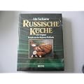 Russische K�che. 600 Originalrezepte aus den Regionen Ru�lands