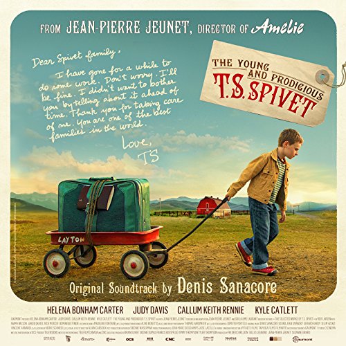 The Young and Prodigious T.S. Spivet (Original Motion Picture Soundtrack) Denis Sanacore