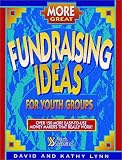 cover of More Great Fundraising Ideas for Youth Groups: Over 150 More Easy-To-Use Money-Makers That Really Work