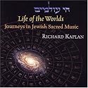 Life of the Worlds: Journeys In Jewish Sacred Music