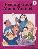 Feeling Good About Yourself: Strategies to Guide Young People Toward More Positive, Personal Feelings (Ga1139)