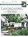 Landscaping Your Home: Creative Ideas from America's Best Gardeners (Fine Gardening Design Guides)