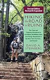 Hiking the road to ruins : daytrips and camping adventures to iron mines, old military sites, and things abandoned in the New York City area-- and beyond