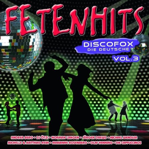 Produkt-Bild: Fetenhits Discofox-die Deutsche Vol.3