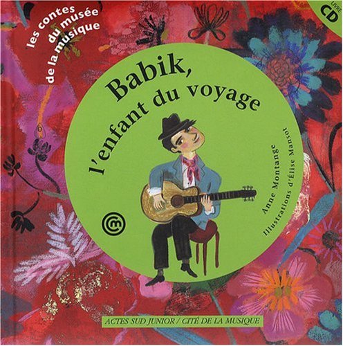 Babik, l'enfant du voyage : Un conte pour découvrir la guitare manouche (1CD audio)