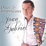 Juan Gabriel - Dúos & Interpretaciones