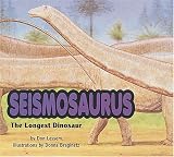 Seismosaurus: The Longest Dinosaur (Special Dinosaurs)