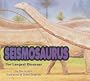Seismosaurus: The Longest Dinosaur (Special Dinosaurs)