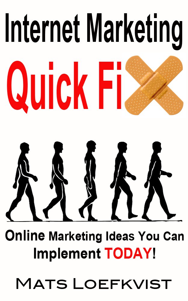 Internet Marketing Quick Fix: Online Marketing Ideas You Can ...