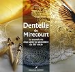 Dentelle de Mirecourt : La seconde vie d'un cahier de dentelli�re du XIXe si�cle