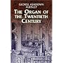 The Organ of the Twentieth Century