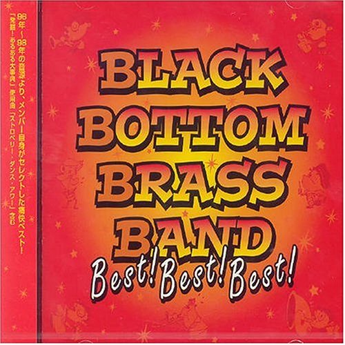 BLACK BOTTOM BRASS BAND Best!Best!Best!