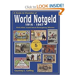 World Notgeld, 1914-1947: A Guide & Checklist and Other Local Issue Emergency Money