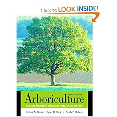 Arboriculture: Integrated Management of Landscape Trees, Shrubs, and Vines (4th Edition)