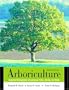 Arboriculture: Integrated Management of Landscape Trees Shrubs and Vines