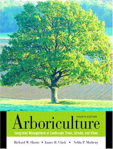 City Travel Guides Discounted  Books : Arboriculture: Integrated Management of Landscape Trees, Shrubs, and Vines (4th Edition)