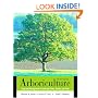 Arboriculture: Integrated Management of Landscape Trees, Shrubs, and Vines (4th Edition)