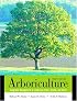 Arboriculture: Integrated Management of Landscape Trees, Shrubs, and Vines (4th Edition)