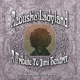 Acoustic Ladyland: a Tribute to Jimi Hendrix