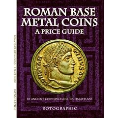 Roman Base Metal Coins: A Price Guide: Roman Base Metal Pt. 1