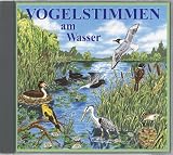 Produkt-Bild: Vogelstimmen-Serie. Vogelstimmen in Park und Garten /in Feld und Flur /am Wasser /im Wald /in Heide, Moor und Sumpf /am Meer /im Gebirge: Vogelstimmen am Wasser,Ed.3