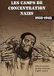 Les camps de concentration nazis, 1933-1945