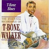 T-Bone Blues - The Essential Recordings Of