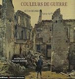  Couleurs de guerre : Autochromes 1914-1918 Reims & la Marne de Alain Fleischer