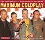 Maximum Coldplay: The Unauthorised Biography of Coldplay