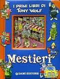 Mestieri (I primi libri di Tony Wolf)