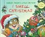 I Smell Christmas: Scratch-and-sniff Book (Little Critter Board Books)