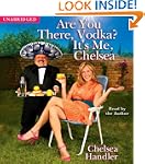 Are You There, Vodka? It's Me, Chelsea