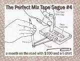 A Month on the Road With $100 and a T-shirt (The Perfect Mix Tape Segue)