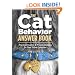 The Cat Behavior Answer Book: Practical Insights & Proven Solutions for Your Feline Questions